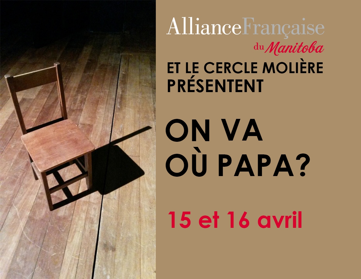 Pièce 'Où on va papa?' (15 avril)
